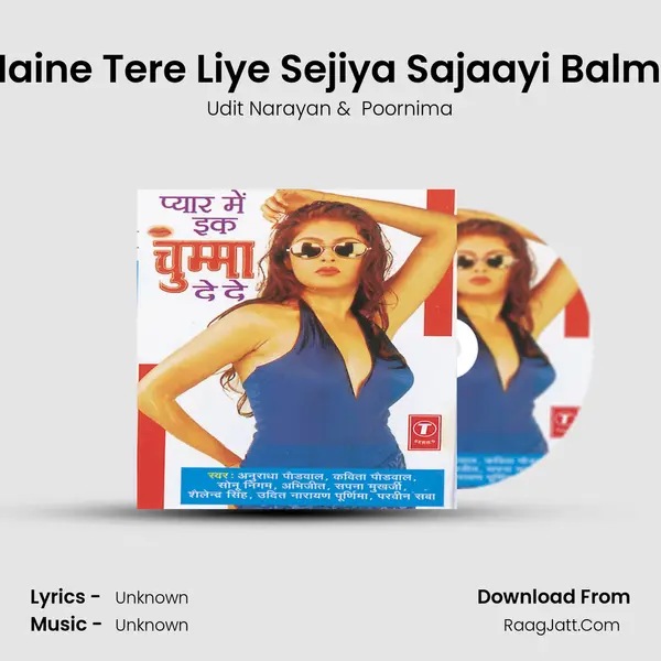 Maine Tere Liye Sejiya Sajaayi Balma MP3 Song by Udit Narayan Cover