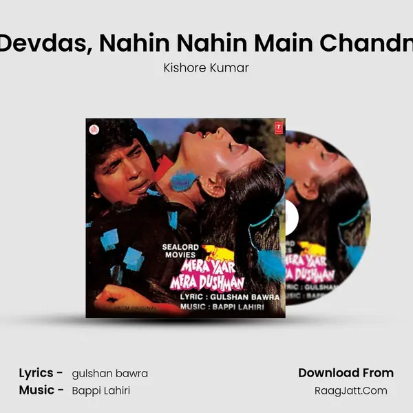 Hey Devdas, Nahin Nahin Main Chandnidas MP3 Song by Kishore Kumar Cover