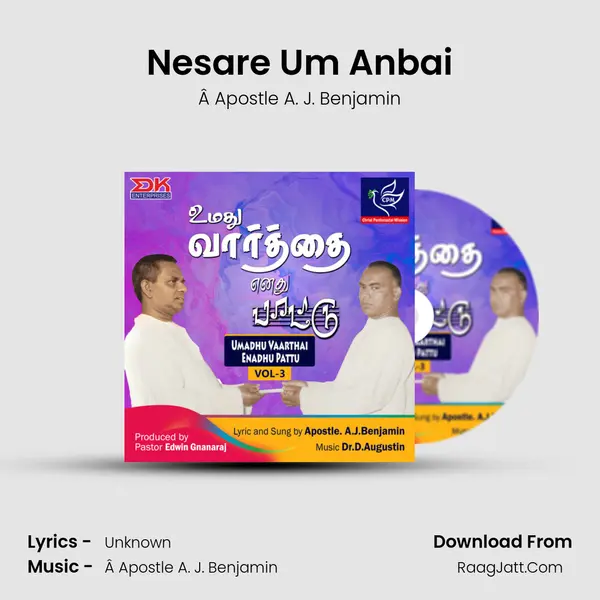 Nesare Um Anbai MP3 Song by Â Apostle A. J. Benjamin Cover