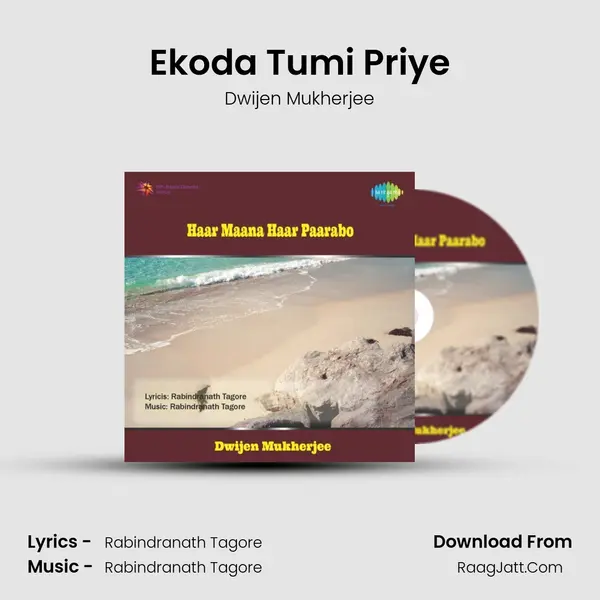 Ekoda Tumi Priye MP3 Song by Dwijen Mukherjee Cover
