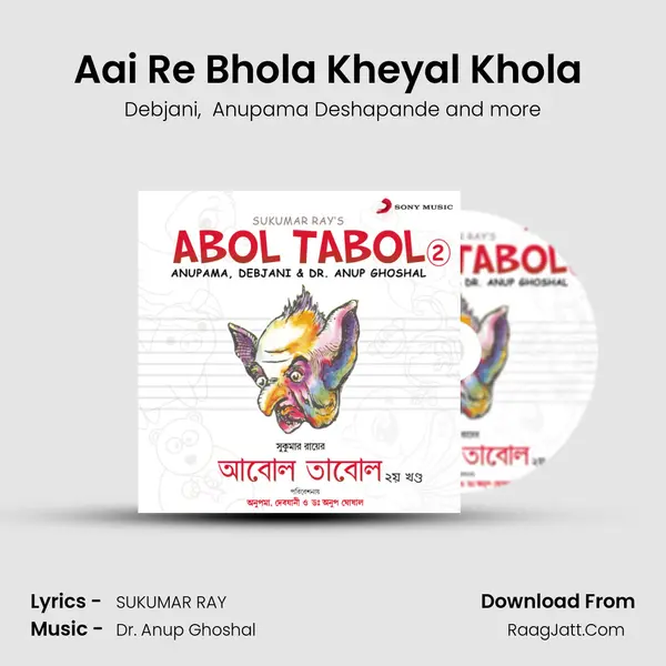 Aai Re Bhola Kheyal Khola (Abol Tabol) mp3 song