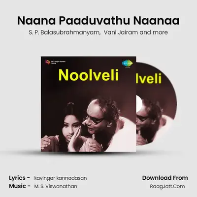 Naana Paaduvathu Naanaa MP3 Song by S. P. Balasubrahmanyam Cover