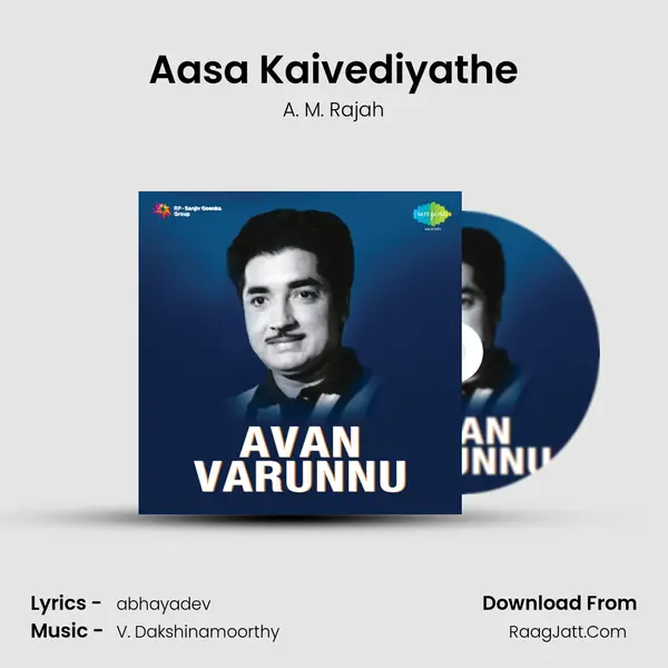 Aasa Kaivediyathe MP3 Song by A. M. Rajah Cover