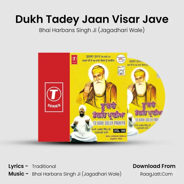 Dukh Tadey Jaan Visar Jave MP3 Song by Bhai Harbans Singh Ji (Jagadhari Wale) Cover