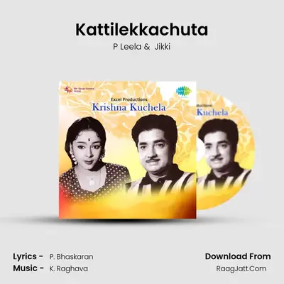 Kattilekkachuta MP3 Song by P Leela Cover