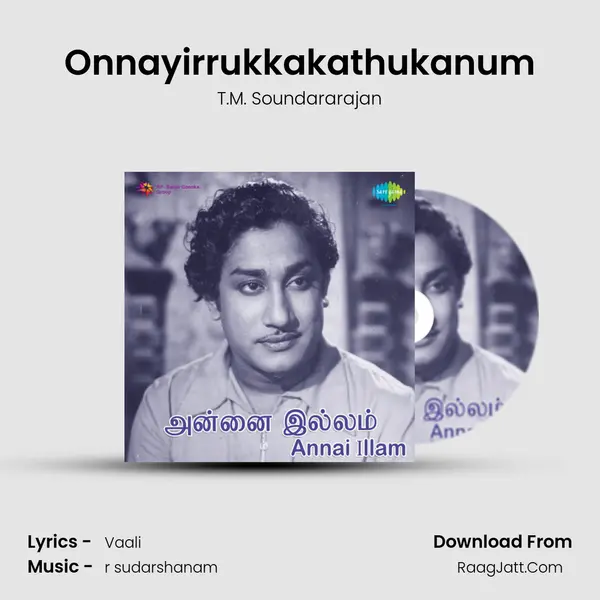 Onnayirrukkakathukanum MP3 Song by T.M. Soundararajan Cover