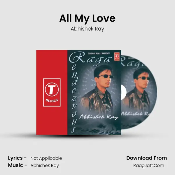 All My Love MP3 Song by Abhishek Ray Cover