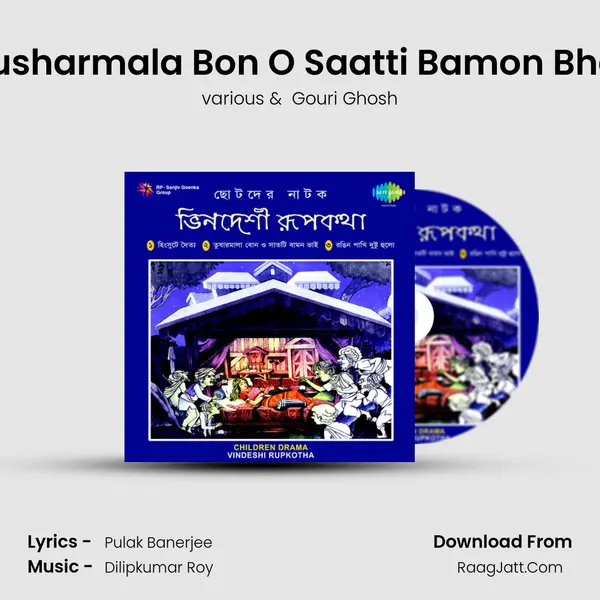 Tusharmala Bon O Saatti Bamon Bhai MP3 Song by various Cover