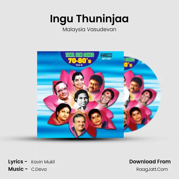 Ingu Thuninjaa MP3 Song by Malaysia Vasudevan Cover