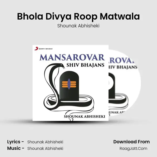 Bhola Divya Roop Matwala MP3 Song by Shounak Abhisheki Cover