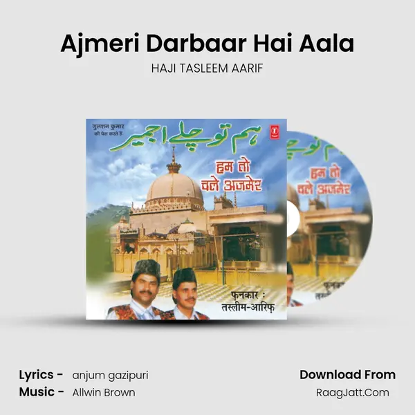 Ajmeri Darbaar Hai Aala MP3 Song by HAJI TASLEEM AARIF Cover