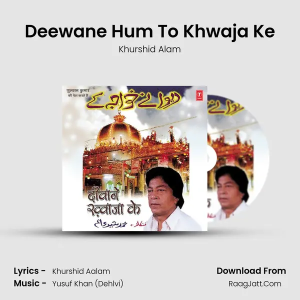 Deewane Hum To Khwaja Ke MP3 Song by Khurshid Alam Cover