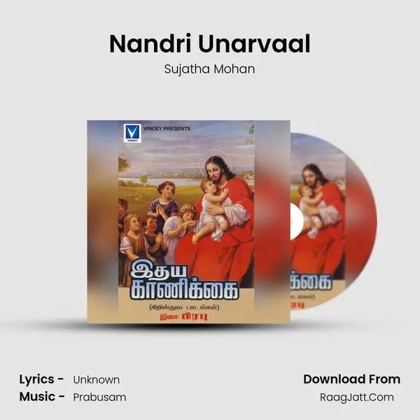 Nandri Unarvaal MP3 Song by Sujatha Mohan Cover