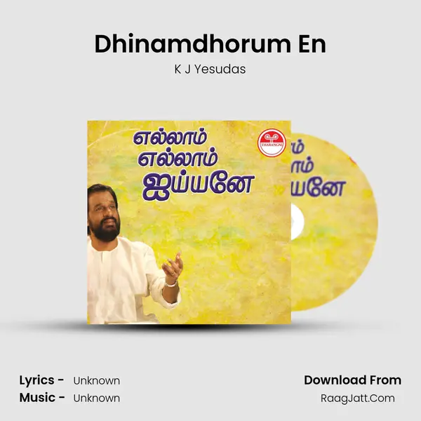 Dhinamdhorum En MP3 Song by K J Yesudas Cover