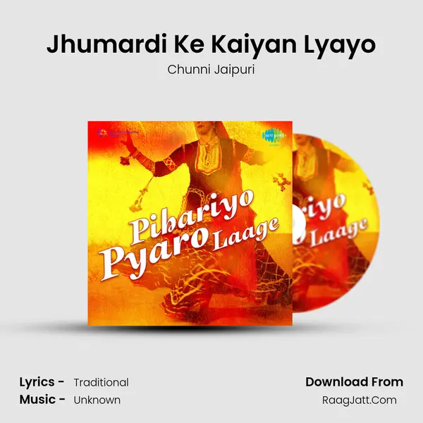Jhumardi Ke Kaiyan Lyayo MP3 Song by Chunni Jaipuri Cover