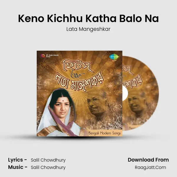 Keno Kichhu Katha Balo Na MP3 Song by Lata Mangeshkar Cover