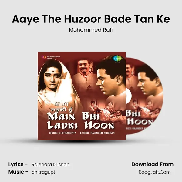Aaye The Huzoor Bade Tan Ke MP3 Song by Mohammed Rafi Cover