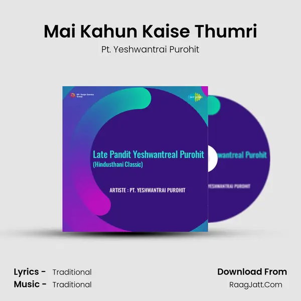 Mai Kahun Kaise Thumri MP3 Song by Pt. Yeshwantrai Purohit Cover