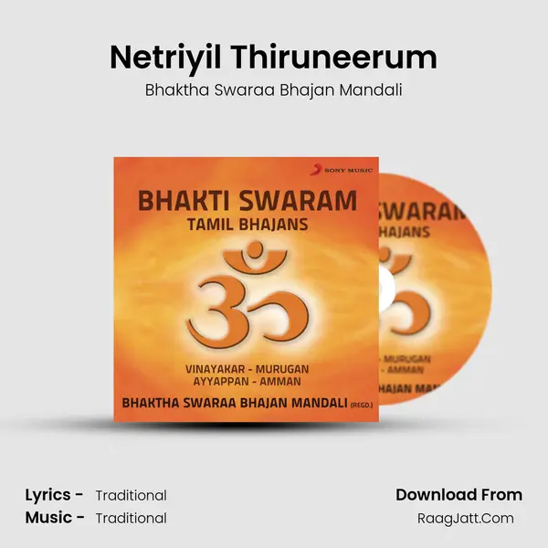 Netriyil Thiruneerum MP3 Song by Bhaktha Swaraa Bhajan Mandali Cover