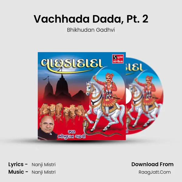 Vachhada Dada, Pt. 2 MP3 Song by Bhikhudan Gadhvi Cover