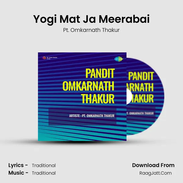 Yogi Mat Ja Meerabai MP3 Song by Pt. Omkarnath Thakur Cover