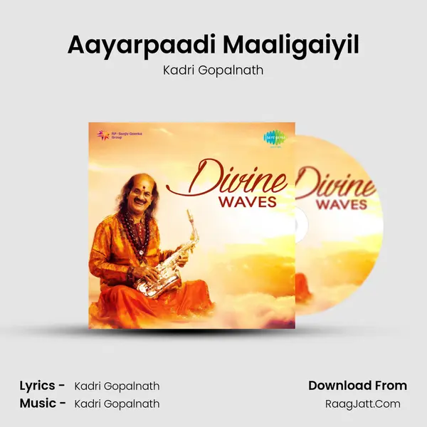 Aayarpaadi Maaligaiyil MP3 Song by Kadri Gopalnath Cover