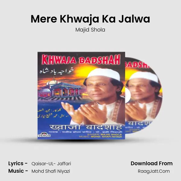 Mere Khwaja Ka Jalwa MP3 Song by Majid Shola Cover