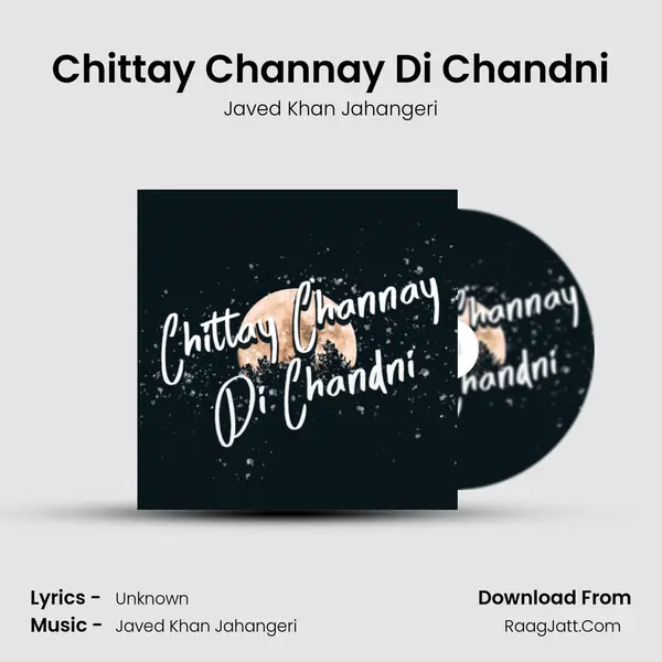 Chittay Channay Di Chandni MP3 Song by Javed Khan Jahangeri Cover