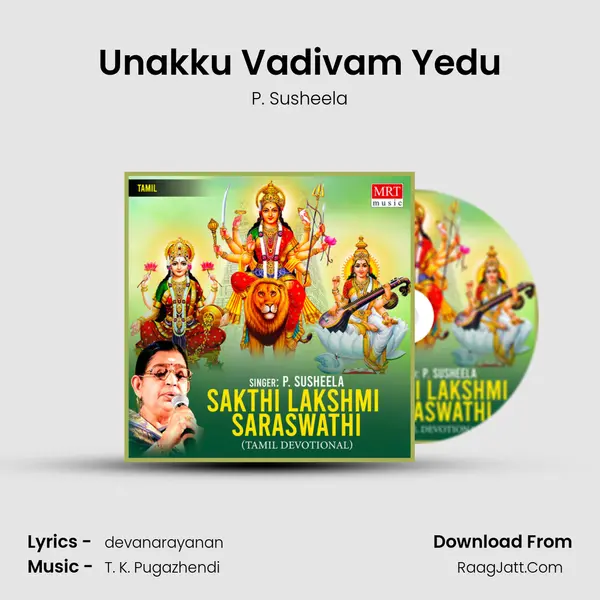 Unakku Vadivam Yedu MP3 Song by P. Susheela Cover