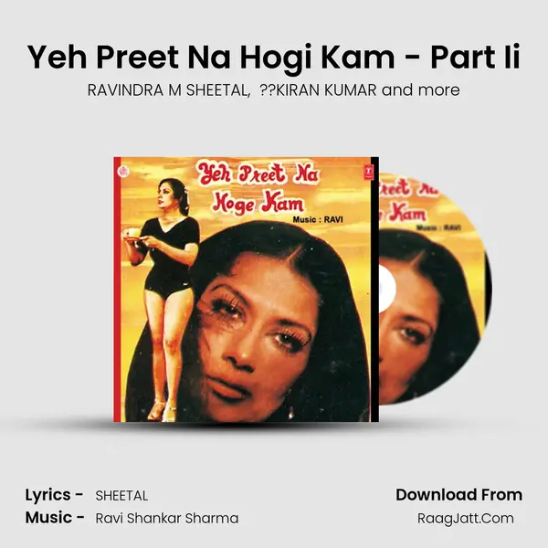 Yeh Preet Na Hogi Kam - Part Ii MP3 Song by RAVINDRA M SHEETAL Cover