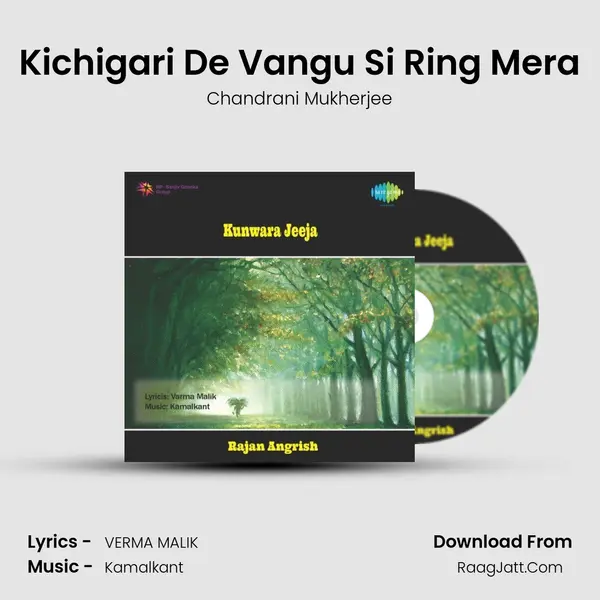 Kichigari De Vangu Si Ring Mera MP3 Song by Chandrani Mukherjee Cover