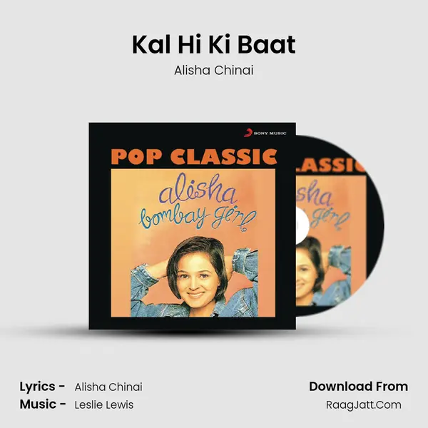 Kal Hi Ki Baat MP3 Song by Alisha Chinai Cover