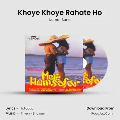 Khoye Khoye Rahate Ho MP3 Song by Kumar Sanu Cover