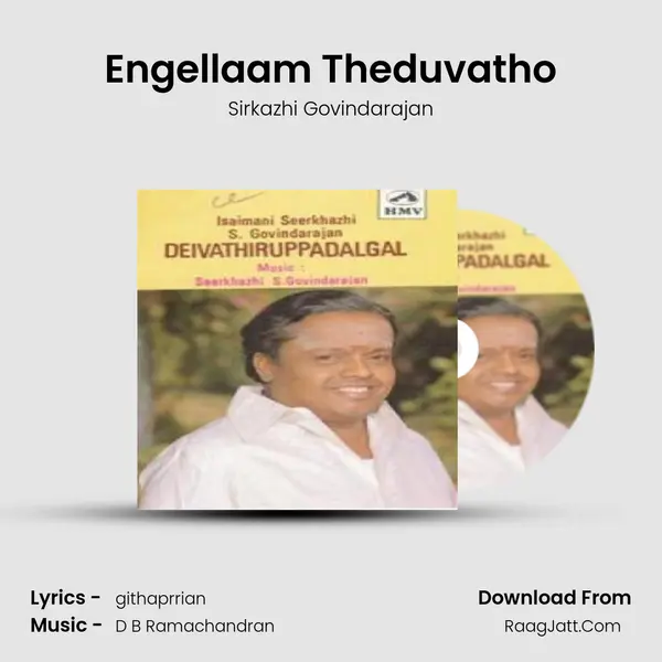 Engellaam Theduvatho MP3 Song by Sirkazhi Govindarajan Cover