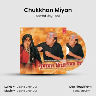 Chukhan Miyaan - Govind Singh Gul