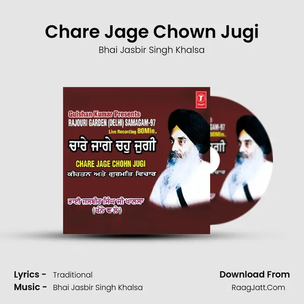 Chare Jage Chohn Jugi - Bhai Jasbir Singh Khalsa