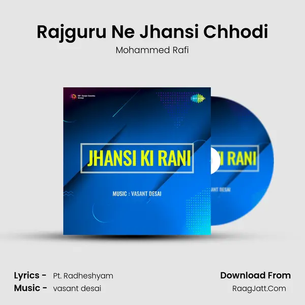 Rajguru Ne Jhansi Chhodi MP3 Song by Mohammed Rafi Cover