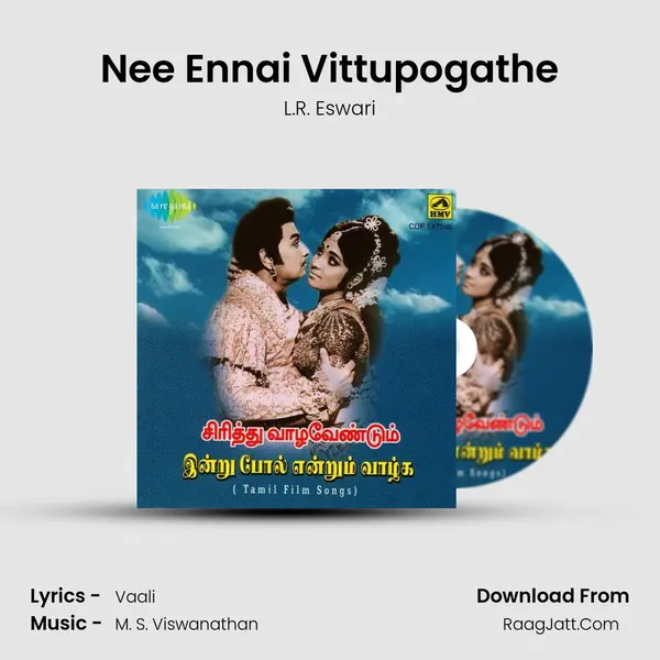 Nee Ennai Vittupogathe MP3 Song by L.R. Eswari Cover