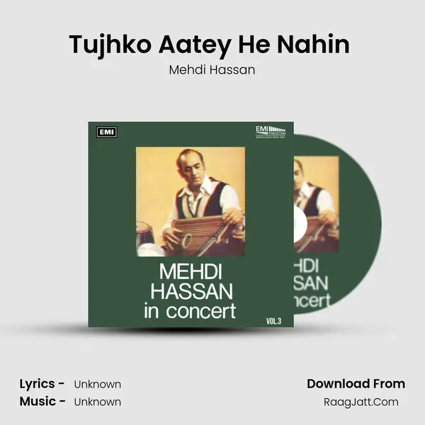 Tujhko Aatey He Nahin (Live) MP3 Song by Mehdi Hassan Cover