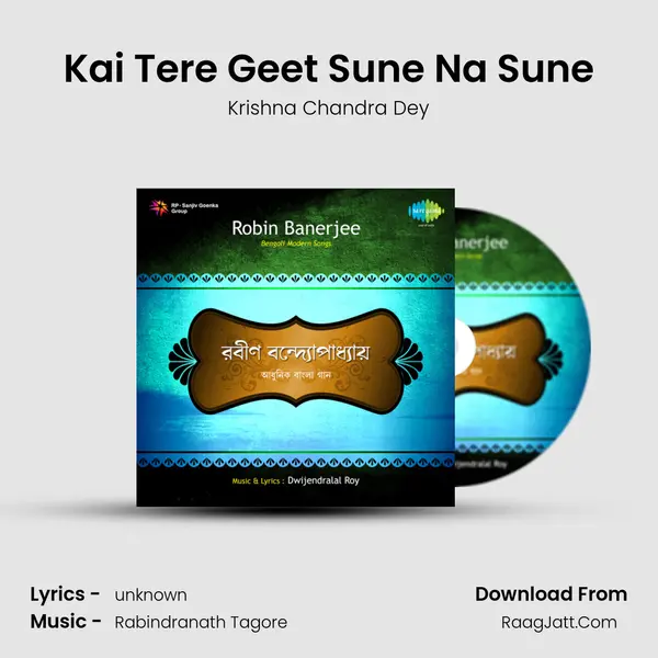 Kai Tere Geet Sune Na Sune MP3 Song by Krishna Chandra Dey Cover