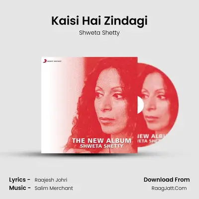 Kaisi Hai Zindagi MP3 Song by Shweta Shetty Cover