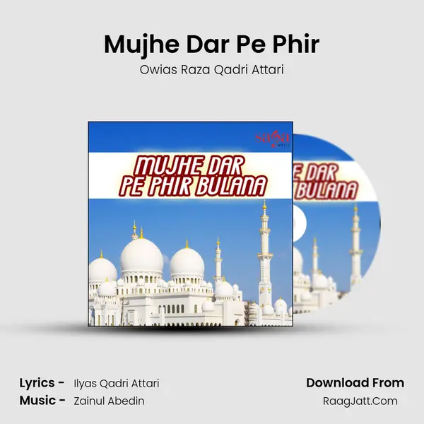 Mujhe Dar Pe Phir MP3 Song by Owias Raza Qadri Attari Cover