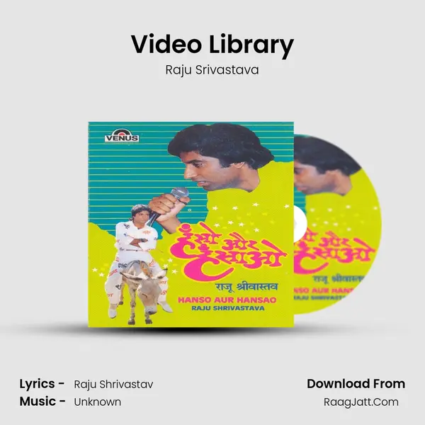 Video Library MP3 Song by Raju Srivastava Cover