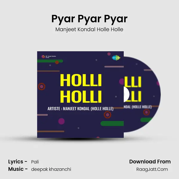 Pyar Pyar Pyar MP3 Song by Manjeet Kondal Holle Holle Cover