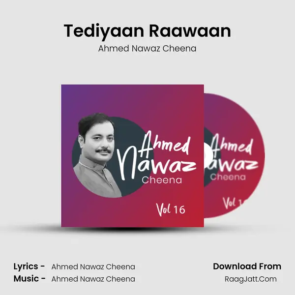 Tediyaan Raawaan MP3 Song by Ahmed Nawaz Cheena Cover