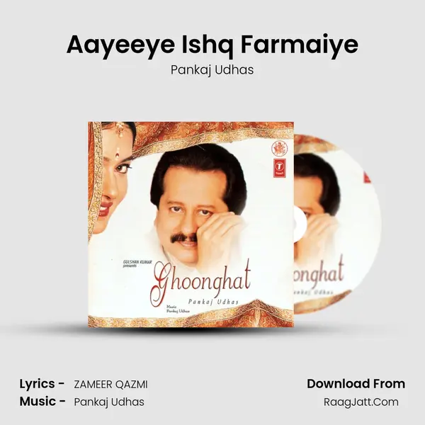 Aayeeye Ishq Farmaiye MP3 Song by Pankaj Udhas Cover