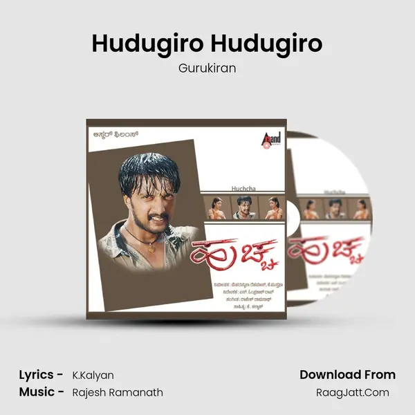 Hudugiro Hudugiro MP3 Song by Gurukiran Cover