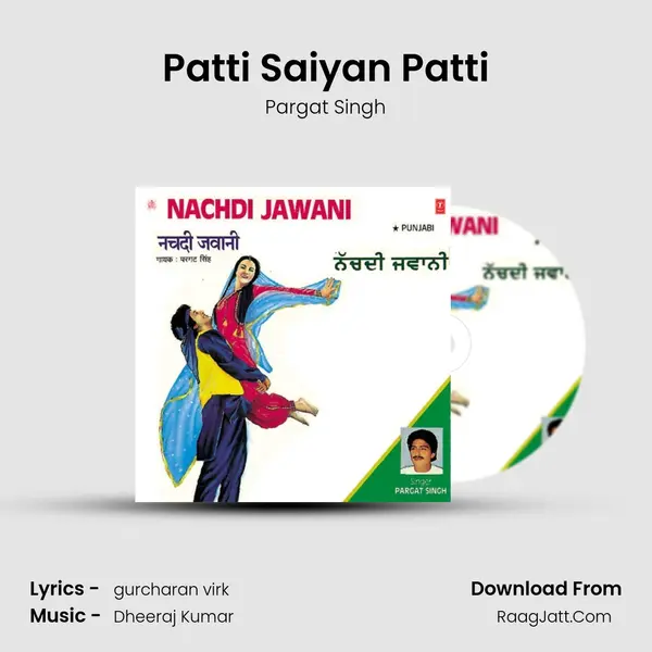 Patti Saiyan Patti MP3 Song by Pargat Singh Cover