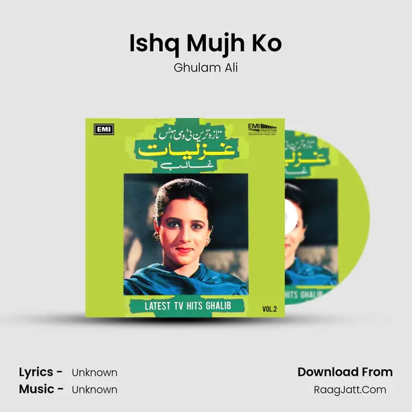 Ishq Mujh Ko MP3 Song by Ghulam Ali Cover