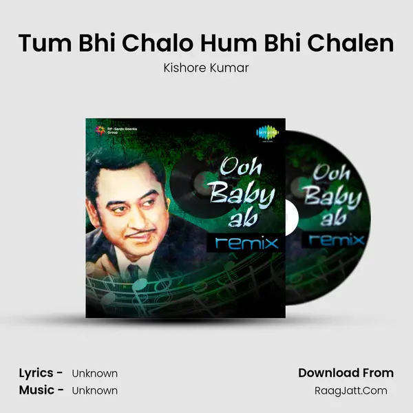Tum Bhi Chalo Hum Bhi Chalen MP3 Song by Kishore Kumar Cover